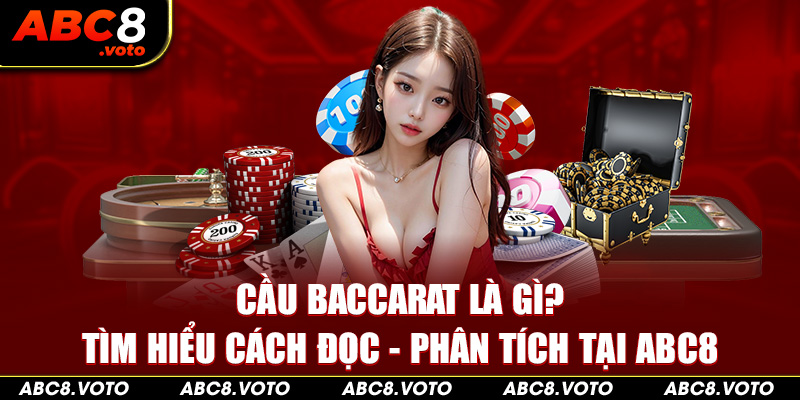 cầu Baccarat là gì