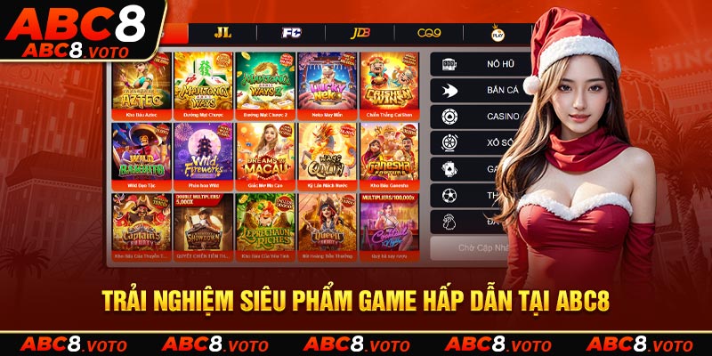 Trải nghiệm siêu phẩm game hấp dẫn tại ABC8