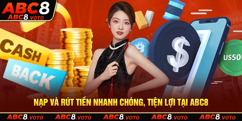 Nạp/rút tiền ABC88 cho người mới giao dịch lần đầu