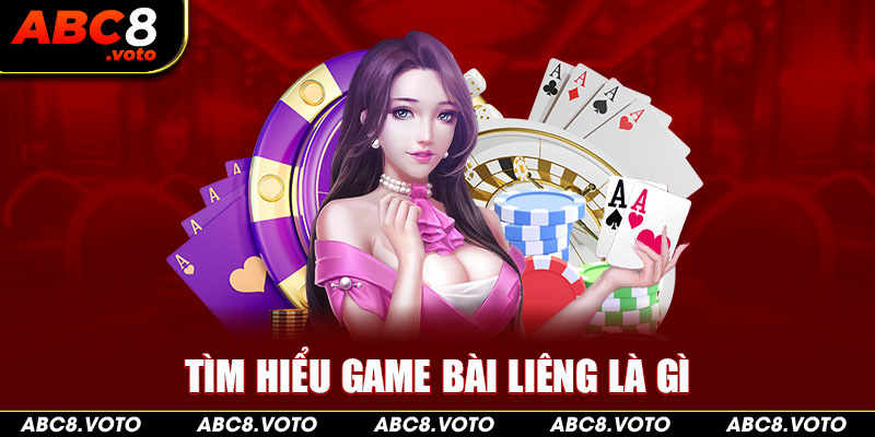 Tìm hiểu game bài liêng là gì