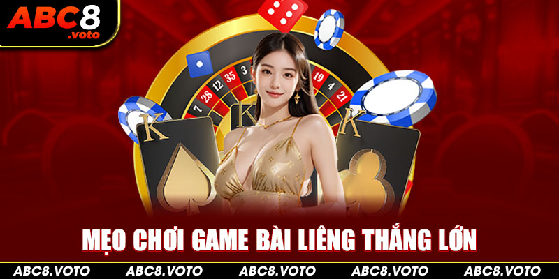 Mẹo chơi game bài liêng là gì thắng lớn