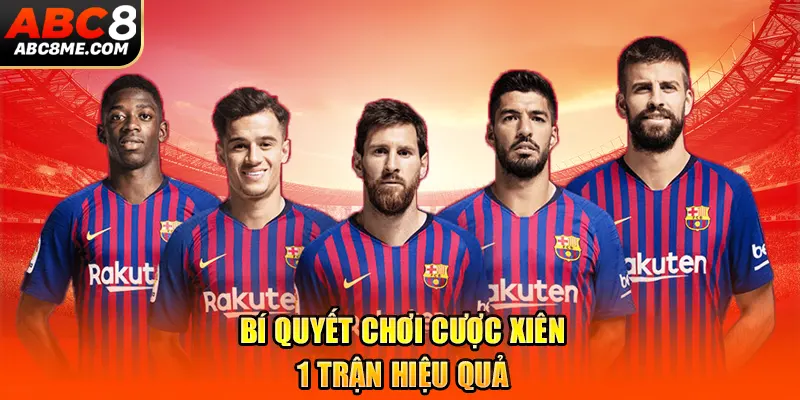 Cược Xiên Là Gì? Cách Chơi Cược Xiên Hiệu Quả Cho Tân Binh ABC8 Bí quyết chơi cược xiên 1 trận hiệu quả