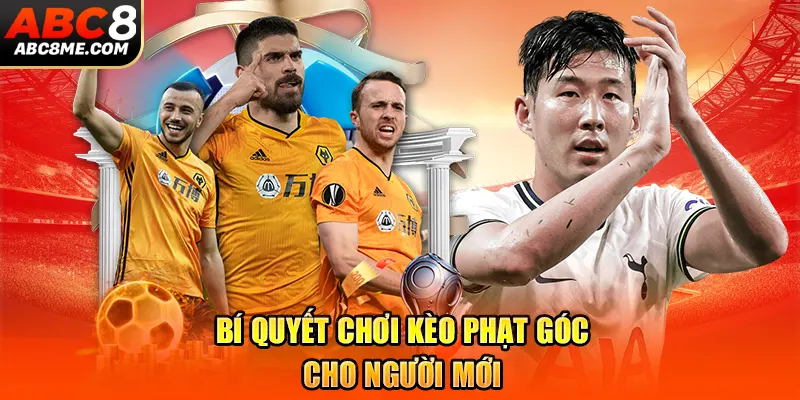 Kèo Phạt Góc Là Gì? Tiết Lộ Bí Quyết Soi Kèo Siêu Hay 2026 Bí quyết chơi kèo phạt góc cho người mới