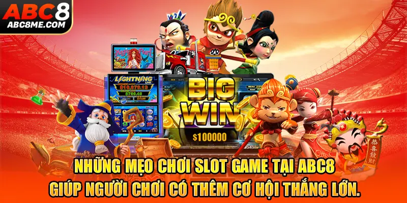 Tip Quay Slot Game Tại ABC8: Bí Kíp Giúp Người Chơi Trúng Lớn Nhất Tip giúp người chơi tăng cơ hội chiến thắng khi tham gia slot game tại ABC8.
